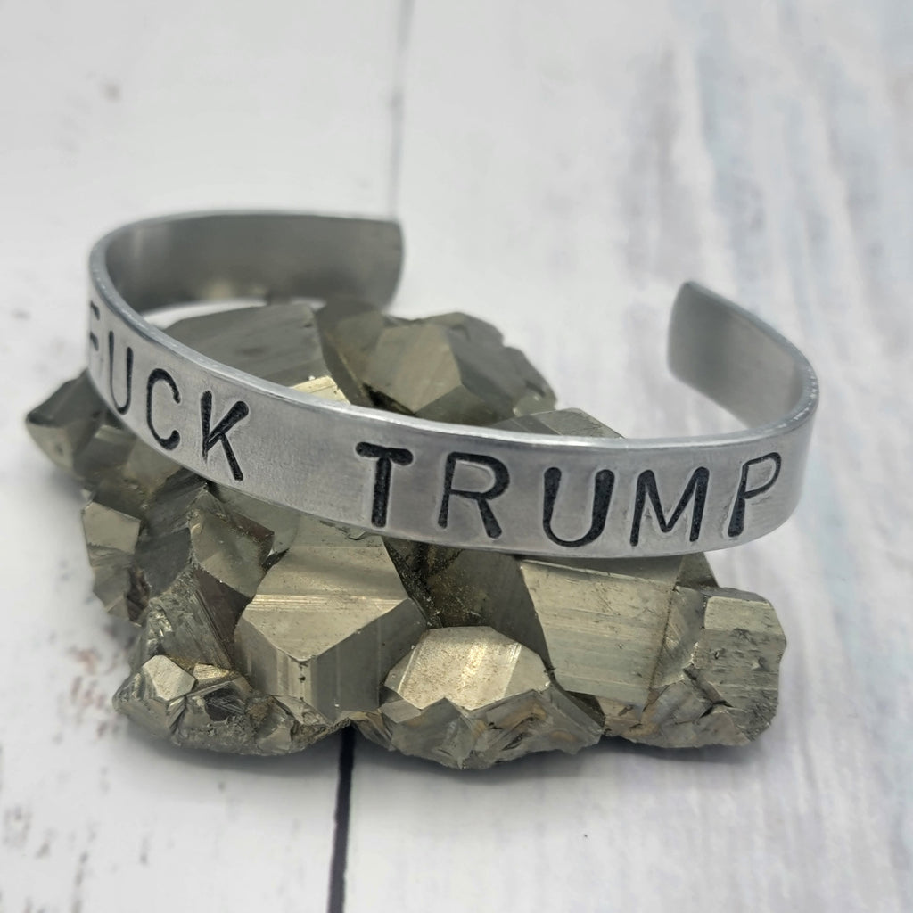 F*&k Trump Handstamped Aluminum Cuff Bracelet